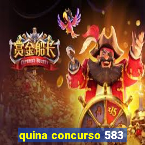 quina concurso 583